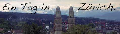 Ein Tag in Zürich